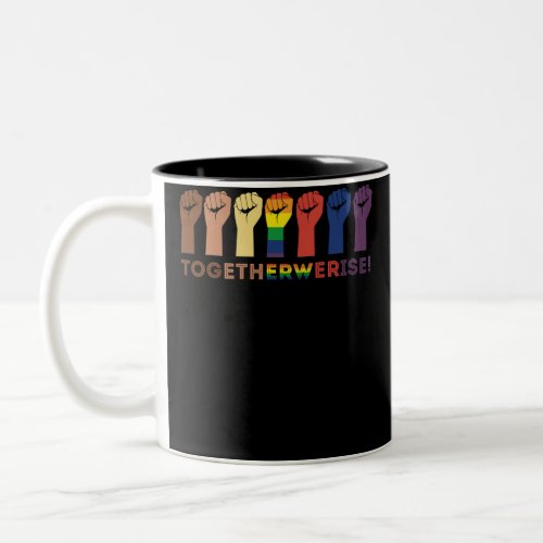 Together We Rise Equality Social Justice Two_Tone Coffee Mug