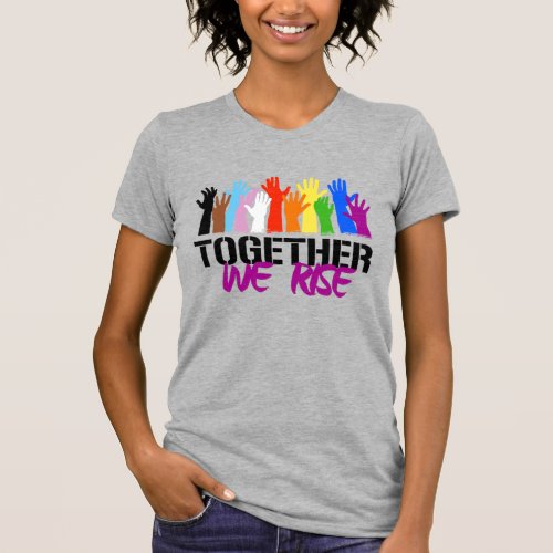 Together we Rise T_Shirt