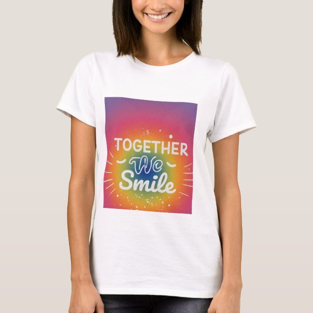 Together We Smile T-Shirt (Front)
