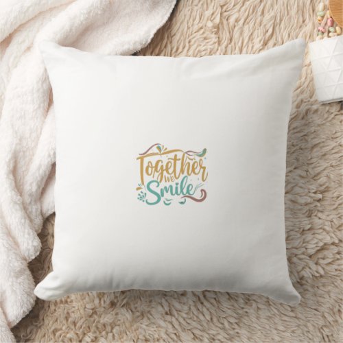 together we smile throw pillow