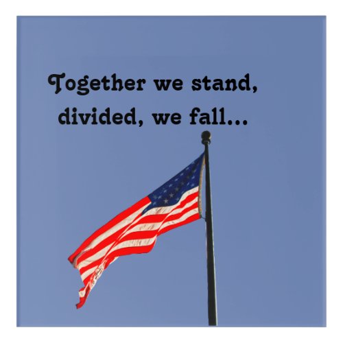 Together we stand divided we fall wall art