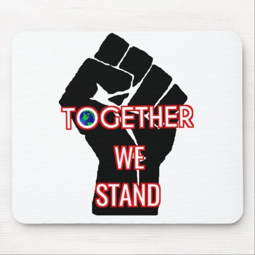 Together We Stand Mouse Pad