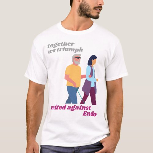 together we triumph united against endometriosis T_Shirt