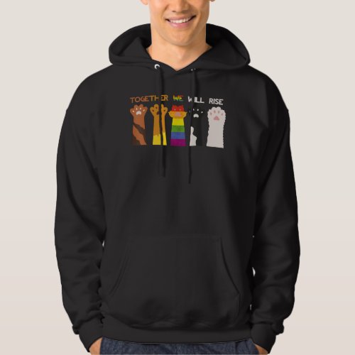 Together We Will Rise _ Cat Paw Hoodie
