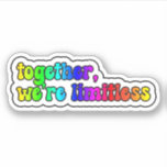 together, we're limitless - Rainbow Retro Typograp Sticker