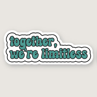 together, we're limitless - Teal Retro Typograp Sticker