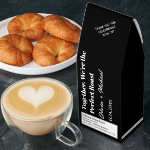 'Together, We're the Perfect Roast' Wedding Favor  Roasted Coffee