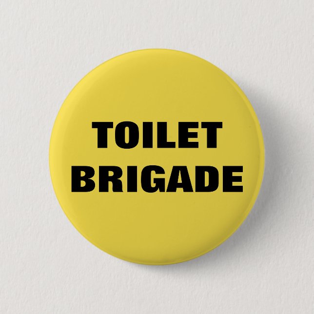 TOILET BRIGADE BUTTON (Front)