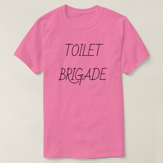 TOILET BRIGADE T-Shirt (Design Front)