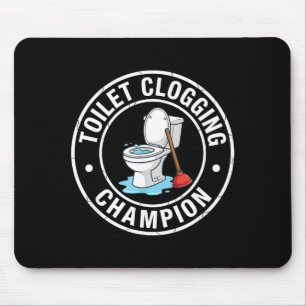 Toilet Champion Clogging Collector Mouse Pad