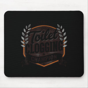 Toilet Clogging Chamon Mouse Pad