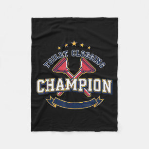 Toilet Clogging Champion Funny Plunger Humor Fleece Blanket
