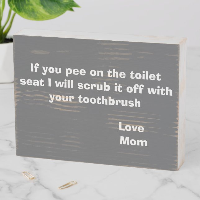 Toilet Humor  Wooden Box Sign (In Situ Horizontal)