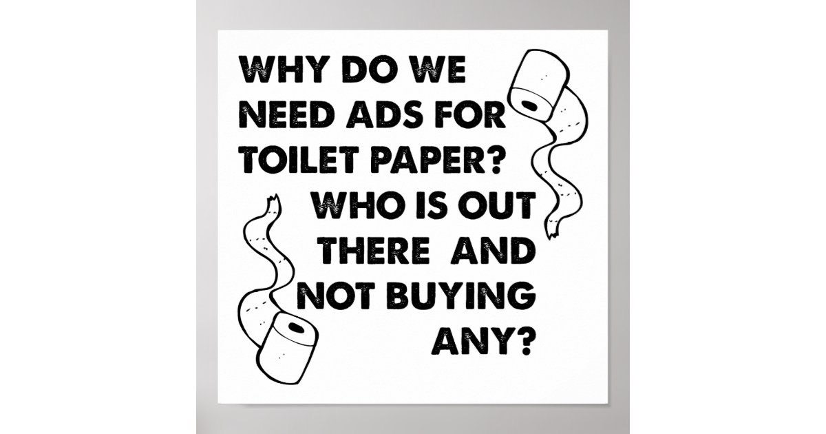 Toilet Paper Ads Funny Poster Zazzle