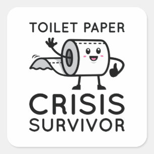 Toilet Paper Crisis Survivor Square Sticker