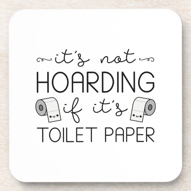 Toilet Paper Hoarding Beverage Coaster (Front)