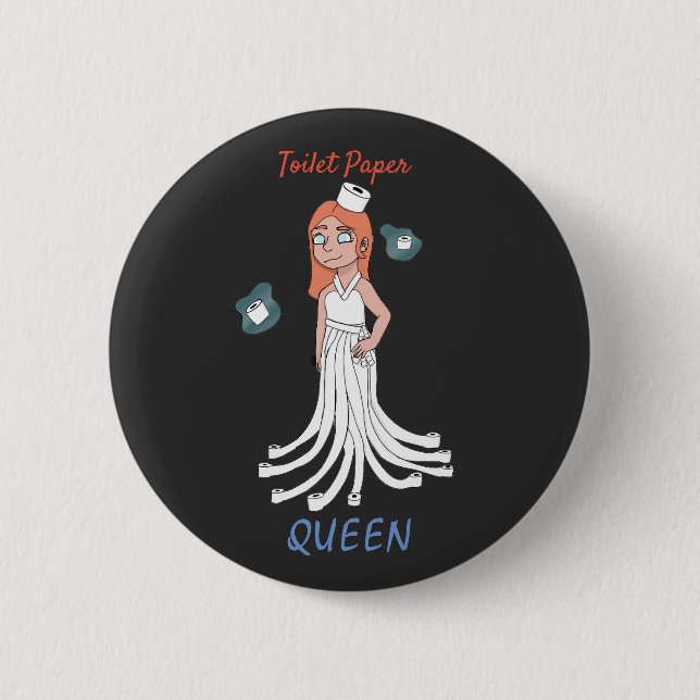 Toilet Paper Queen Button (Front)