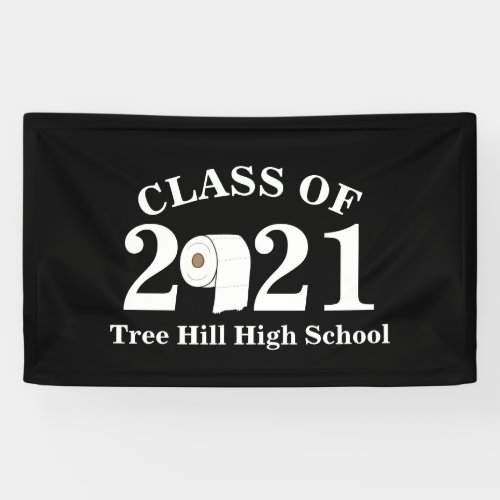 toilet paper roll class of 2021 funny graduation banner