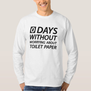 Toilet Paper Worries T-Shirt
