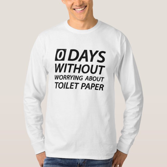 Toilet Paper Worries T-Shirt (Front)