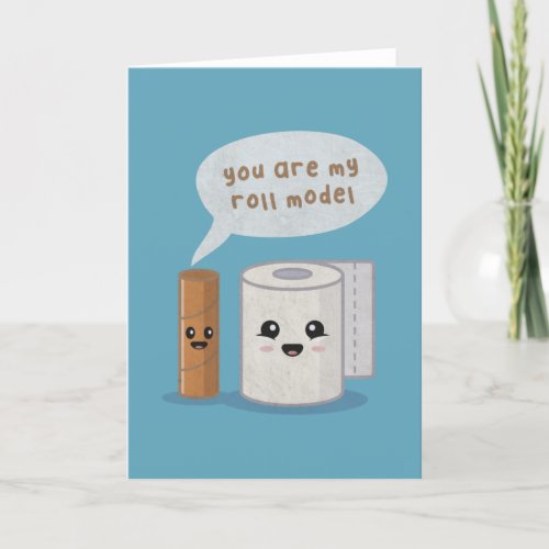 Toilet Pun You are My Roll Model Thank You Card