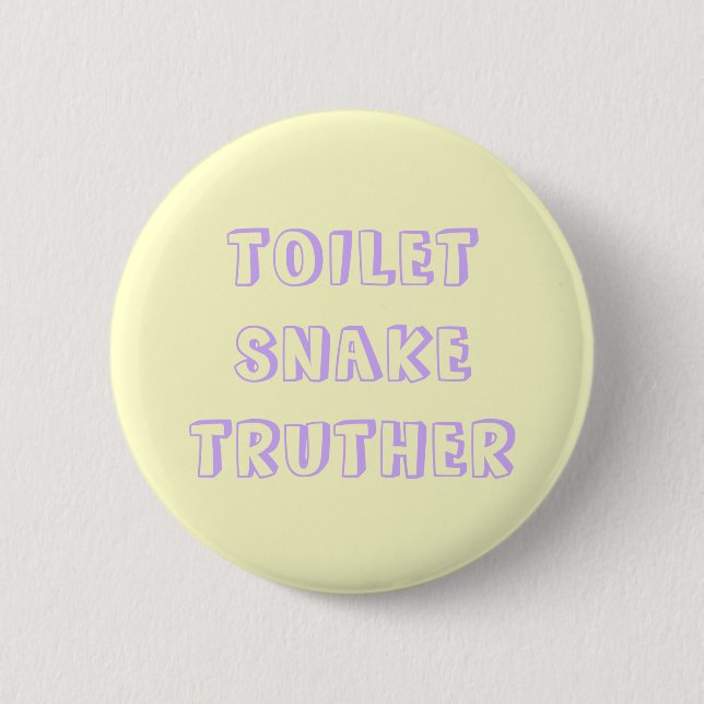 toilet snake truther button (Front)