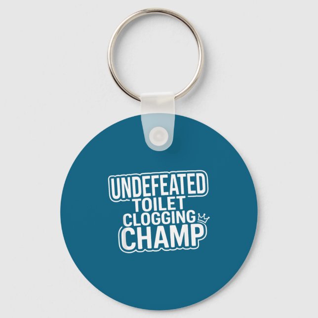 Toilet Undefeated Champion Clogging Keychain (Front)