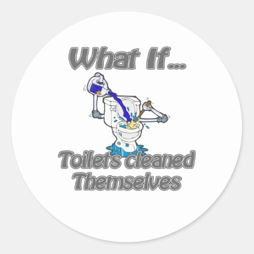 toilets cleaned themselves classic round sticker