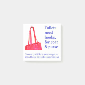 Toilets need hooks, for coat & purse-Post-It Notes