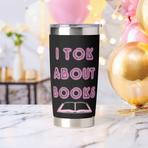 Tok About Books Social Reader Influence Design Insulated Tumbler