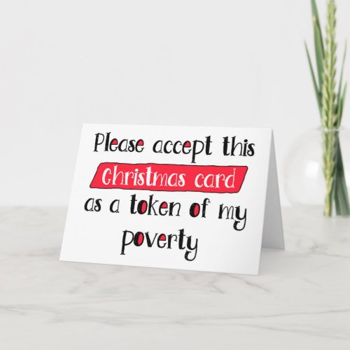 Token Of My Poverty Funny Mom And Dad Christmas Card