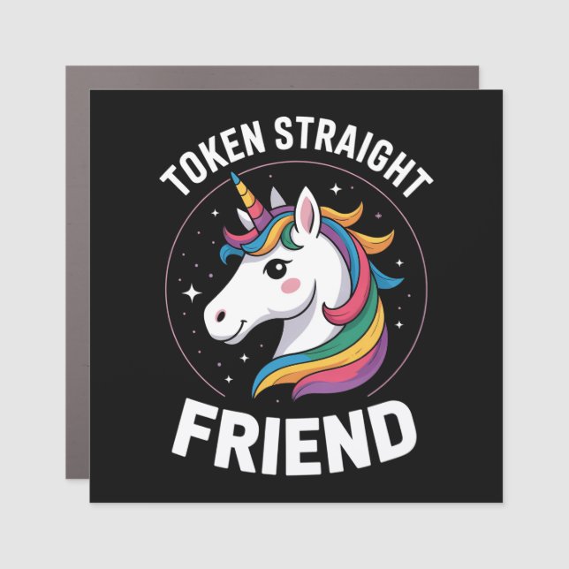 Token Straight Friend Unicorn Gay LGBTQ Pride Ally Car Magnet (Front)