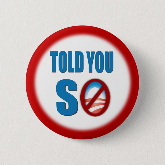 Told You So Pinback Button (Front)