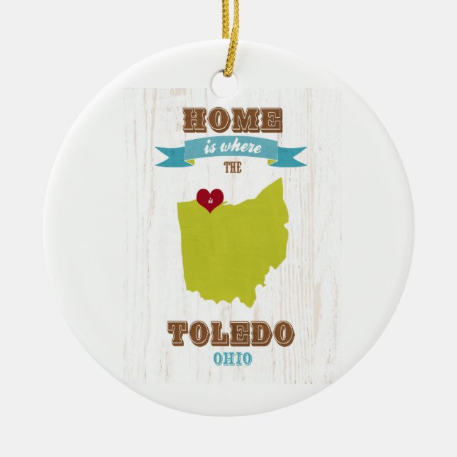 Toledo, Ohio Map – Home Is Where The Heart Is Ceramic Ornament (Front)