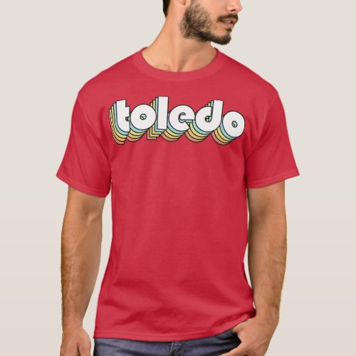 Toledo Retro Rainbow Typography Faded Style 1 T_Shirt
