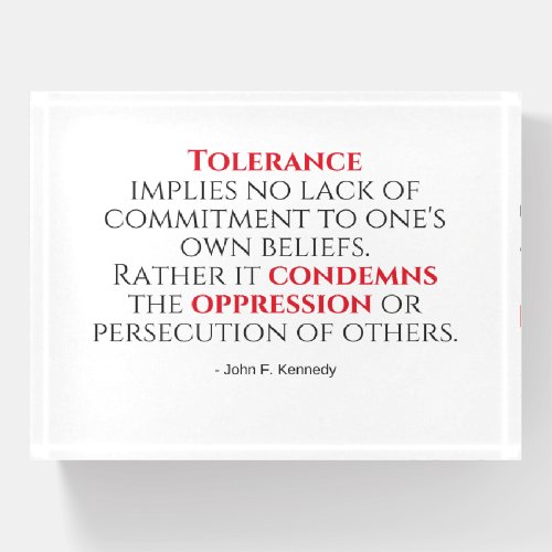 Tolerance JFK Quote Typography Paperweight