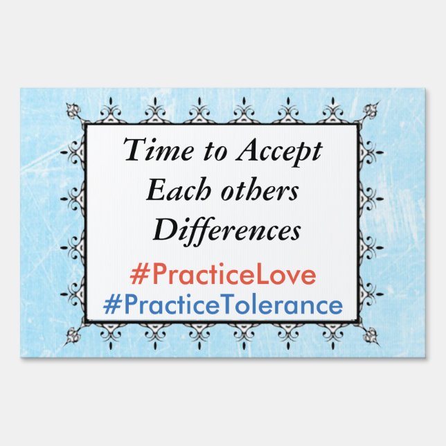 Tolerance, Love & Acceptance Protest Yard Sign (Front)