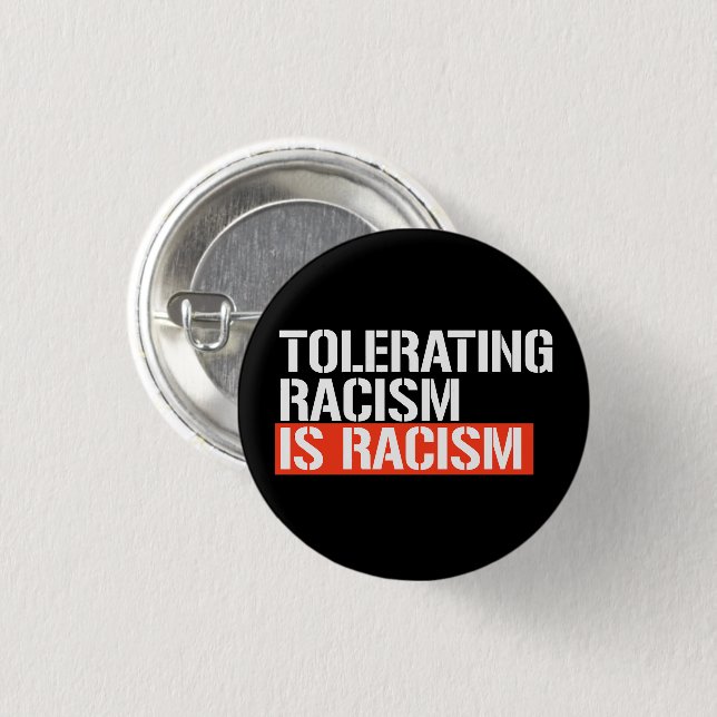 Tolerating racism is racism rectangular sticker button (Front & Back)