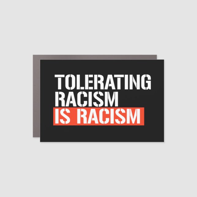 Tolerating racism is racism rectangular sticker car magnet (Front)