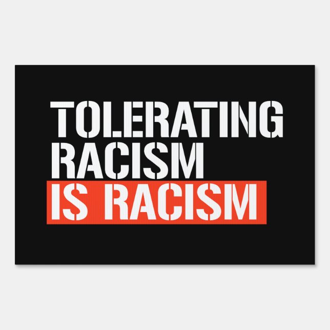 Tolerating racism is racism rectangular sticker sign (Front)
