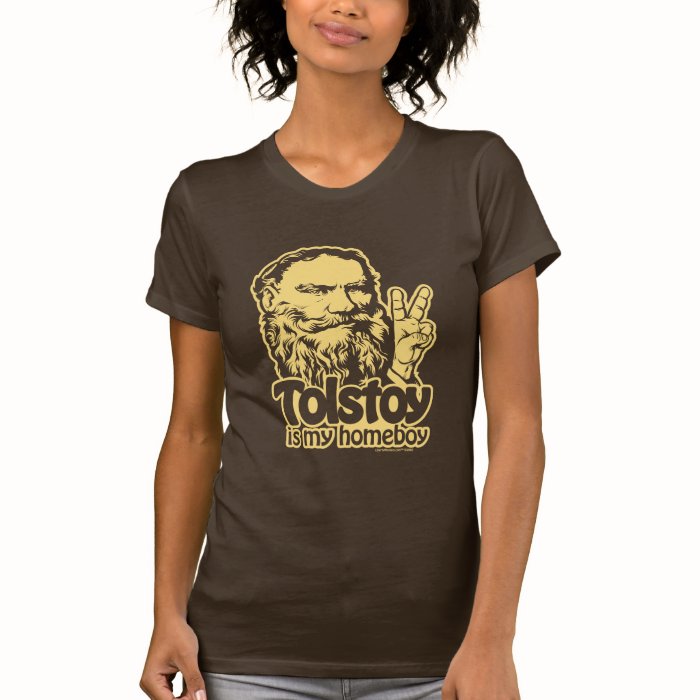 Tolstoy is My Homeboy T Shirt