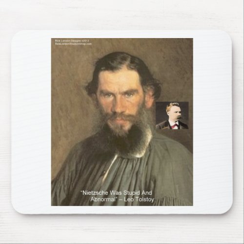 Tolstoy Nietzsche  Stupid Quote Gifts Tees Etc Mouse Pad