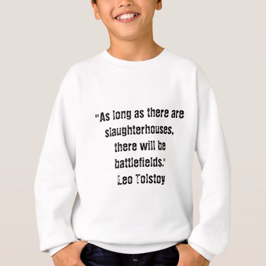 Tolstoy Vegetarian Quote Sweatshirt