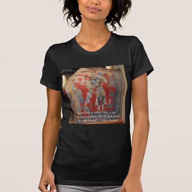 Toltec Empire Graphic & Famous Proverb T-Shirt (Front)