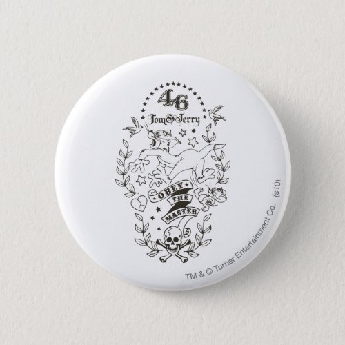Tom and Jerry Obey The Master 1 Pinback Button