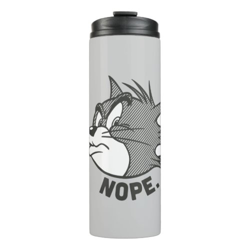 Tom And Jerry  Tom Says Nope Thermal Tumbler