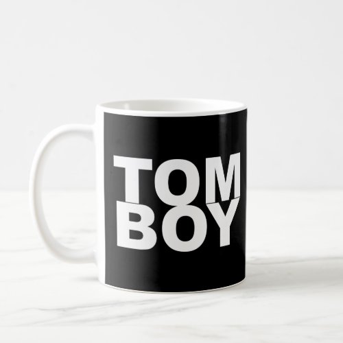 TOM BOY  COFFEE MUG
