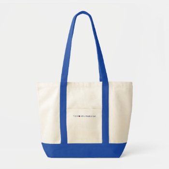 Tom  He'll Figure It Out Tote Bag by Dozzle at Zazzle
