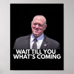 Tom Homan Border Czar Wait Till You See What&#39;s Com Poster
