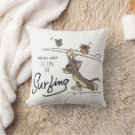 Tom &amp; Jerry &quot;It&#39;s Time For Surfing&quot; Throw Pillow